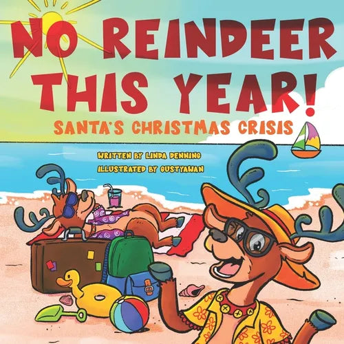 No Reindeer This Year!: Santa's Christmas Crisis