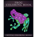 Frog Coloring Book: A Stress Relief Adult Coloring Book Containing 30 Frog Pattern Coloring Pages