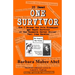 One Survivor: 35 Dead How I Became the Sole Kidnapped and Raped Survivor of the Casanova Serial Killer (Paul John Knowles)