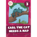 Carl the Cat Needs a Nap: Level 3 (Blends)