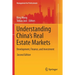 Understanding China's Real Estate Markets: Development, Finance, and Investment