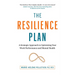 The Resilience Plan: A Strategic Approach to Optimizing Your Work Performance and Mental Health