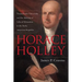 Horace Holley: Transylvania University and the Making of Liberal Education in the Early American Republic