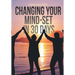 Changing Your Mind-set in 30 Days