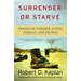 Surrender or Starve: Travels in Ethiopia, Sudan, Somalia, and Eritrea