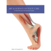 Art & Science of Foot Care 2nd Edition: A Clinical Resource for Nurses in Canada