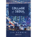 Collage of Seoul: Poems