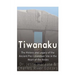 Tiwanaku: The History and Legacy of the Ancient Pre-Colombian Site in the Heart of the Andes