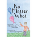 No Matter What