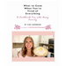 What to Cook When You're Tired of Everything: A Cookbook For The Busy Family