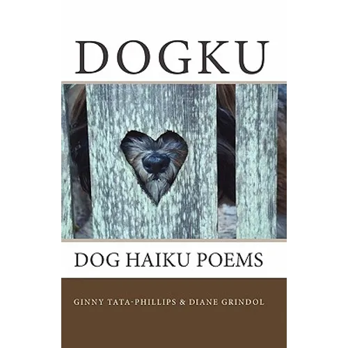 Dogku: dog haiku poems