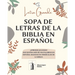 Letra Grande Sopa De Letras De La Biblia En Español, Aprende Jugando! Encuentra Mas de 950 Palabras en Español Basadas en Versiculos de La Biblia: Let