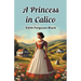 A Princess in Calico