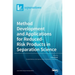 Method Development and Applications for Reduced-Risk Products in Separation Science