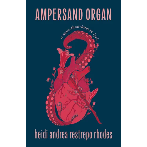 Ampersand Organ: A More-Than-Human Lyric
