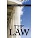 The Law: The Classic Blueprint For A Free Society