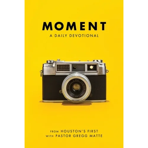 Moment: A Daily Devotional