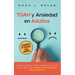 TDAH y Ansiedad en Adultos: Domina tu mente, vive sin ansiedad y toma el control de tu vida - Cuaderno de trabajo para mentes dispersas