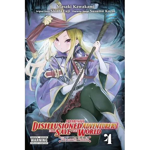 Apparently, Disillusioned Adventurers Will Save the World, Vol. 4 (Manga)