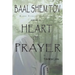 Baal Shem Tov Heart of Prayer: Treatise on Chassidic Supplication