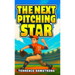 The Next Pitching Star: Baseball Books For Kids 8-12 (Sports Chapter Books)