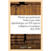 Les Plantes Qui Guérissent, d'Après Les Médecins Les Plus Célèbres Des Temps Anciens Et Modernes: Notices Par Ordre Alphabétique Sur 450 Espèces Indig