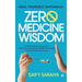 Zero Medicine Wisdom: Heal Yourself Naturally