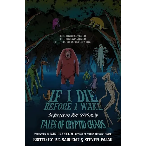 If I Die Before I Wake: Tales of Cryptid Chaos