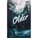 Now that I'm Older