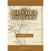 Natchez Indians: A History to 1735