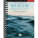 The Essential Worship Anthology: Over 50 Beautiful Piano Favorites Arranged by Phillip Keveren