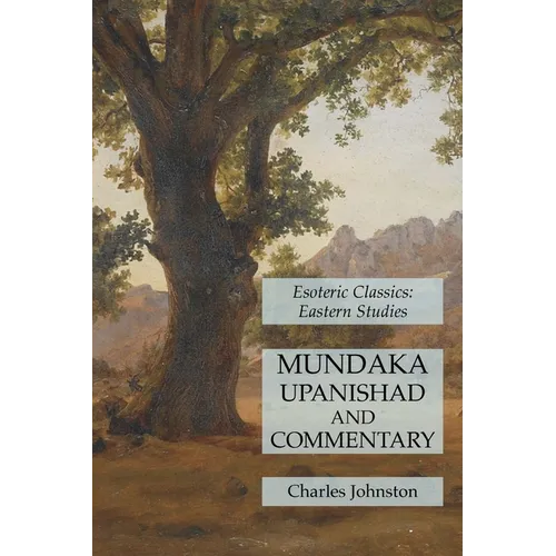 Mundaka Upanishad and Commentary: Esoteric Classics: Eastern Studies