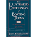 The Illustrated Dictionary of Boating Terms: 2000 Essential Terms for Sailors and Powerboaters