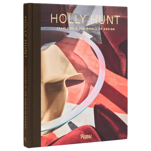Holly Hunt: Fearless in the World of Design