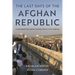 The Last Days of the Afghan Republic: A Doomed Evacuation Twenty Years in the Making