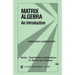 Matrix Algebra: An Introduction