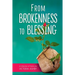 From Brokenness to Blessing