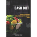 Dash Diet: Discovering wellness with dash diet