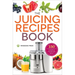 The Juicing Recipes Book: 150 Healthy Recipes to Unleash Nutritional Power