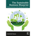 The Sustainable Business Blueprint: Planning, Performance, Risk, Reporting, and Assurance
