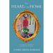 The Heart of the Home: To young wives and mothers a handbook for the home