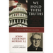 We Hold These Truths: Catholic Reflections on the American Proposition