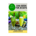Chia Seeds for 30 Days: Discover How to Increase Your Energy, Control Weight, Lower Cholesterol, and Reduce Inflammation