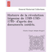 Histoire de la révolution liégeoise de 1789-1785-1795- d'après des documents inédits.
