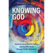 Knowing God - The Trilogy: Knowing Jesus, God the Father, and the Holy Spirit through the Old Testament