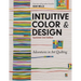 Intuitive Color & Design, Updated 2nd Edition: Adventures in Art Quilting