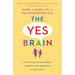 The Yes Brain: How to Cultivate Courage, Curiosity, and Resilience in Your Child