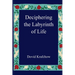 Deciphering the Labyrinth of Life