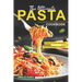 The Ultimate Pasta Cookbook: Step-by-Step Recipes for Memorable Dishes