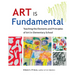 Art Is Fundamental: Teaching the Elements and Principles of Art in Elementary School